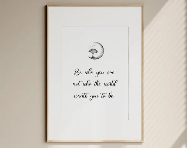 Be Who You Are Self-Confidence Quote Art Print