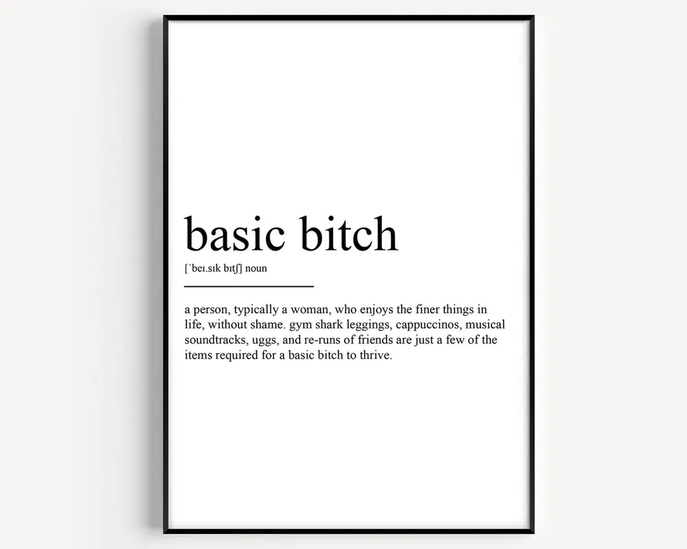 Basic Bitch Definition Art Print