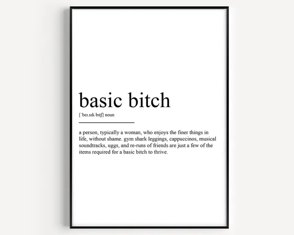 Basic Bitch Definition Art Print