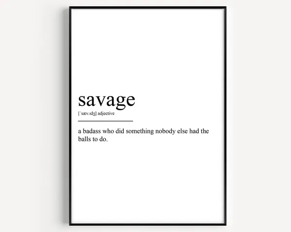Savage Definition Art Print, Typography Quote