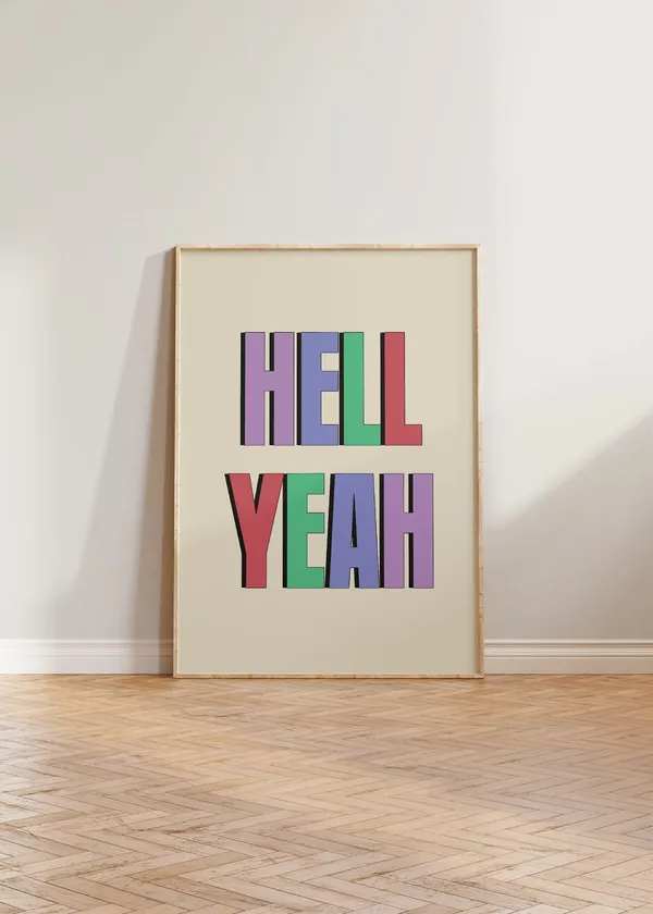Hell Yeah Bold Funny Typography Art Print