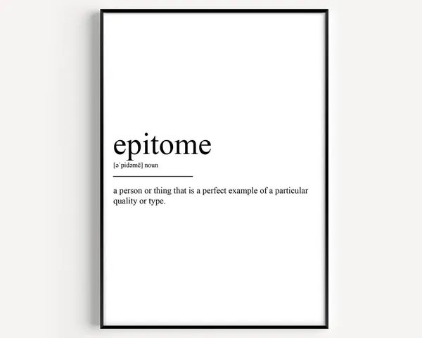 Epitome Definition Art Print, Typography Quote
