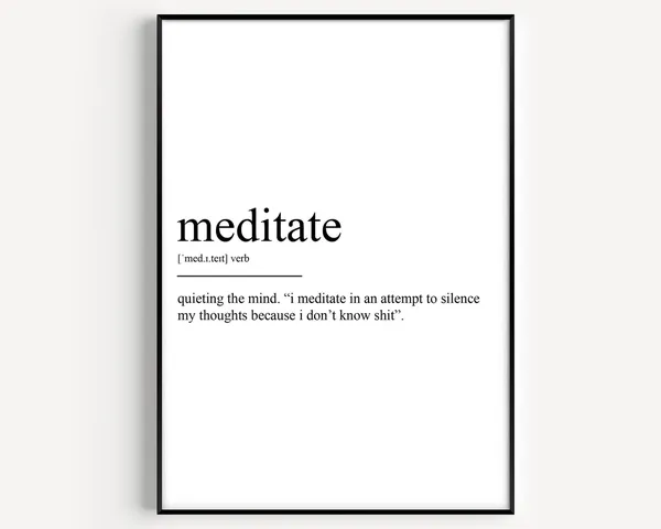 Meditate Definition Art Print, Typography Quote