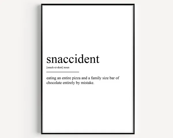 Snaccident Definition Art Print, Typographic Quote