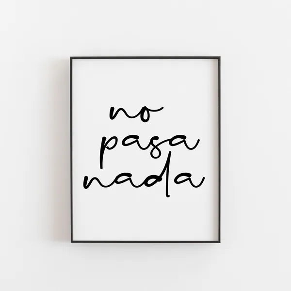 No Pasa Nada Print, Minimalist Spanish Quote Art