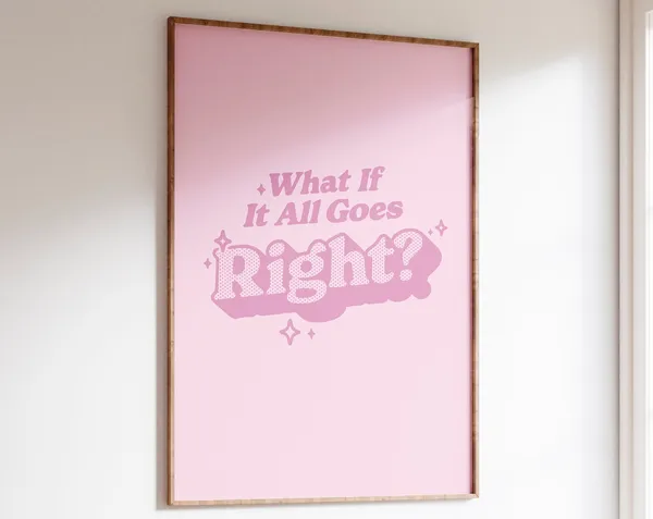What If It All Goes Right Quote Art Print, Retro