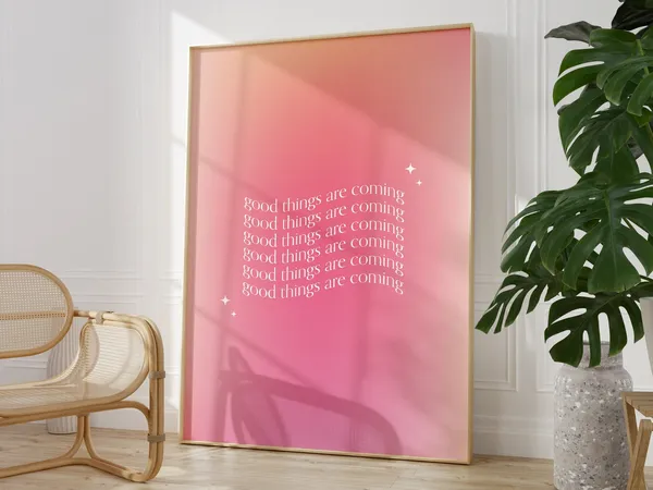 Good Things Are Coming Motivational Quote Art Print
