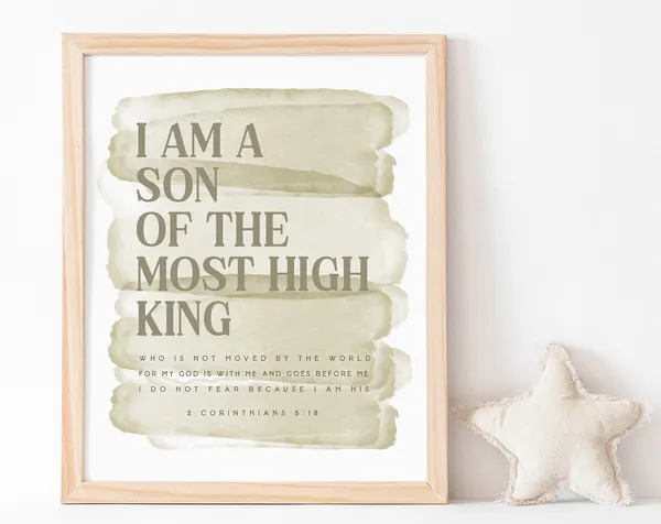 I Am The Son Of A King Scripture Art Print