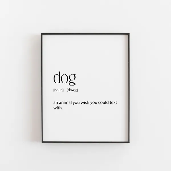 Dog Definition Humor Print, Gift for Pet Owners