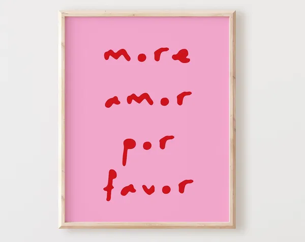 More Amor Por Favor Love Quote Poster, Maximalist