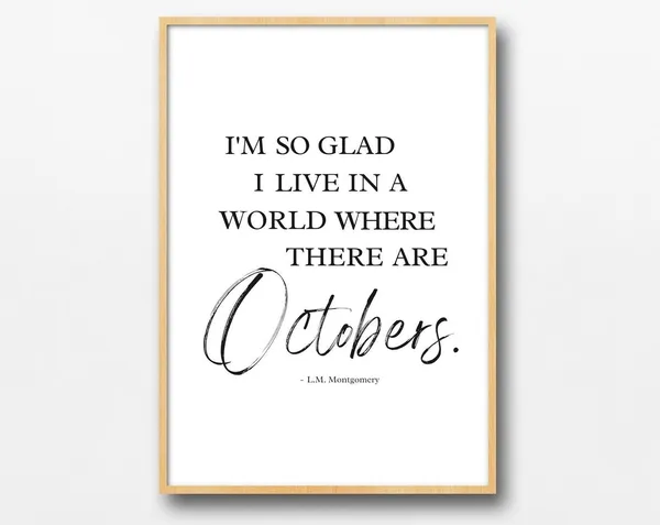 I’m So Glad I Live In a World Where There Are Octobers