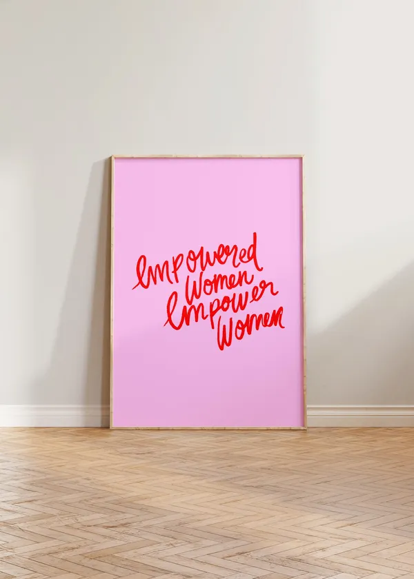 Empowered Women Empower Feminist Wall Art Print