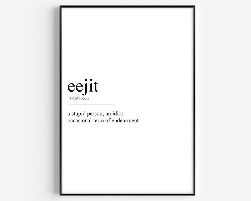 Eejit Definition Poster Print
