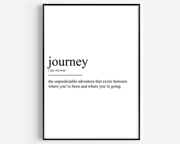 Journey Definition Art Print, Typography Quote