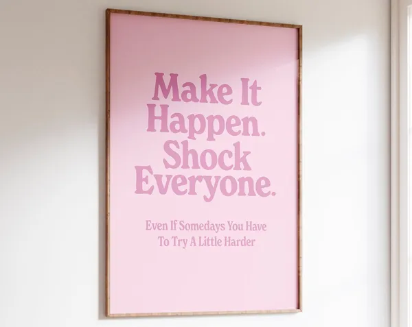 Make It Happen Pink Aesthetic Quote Poster