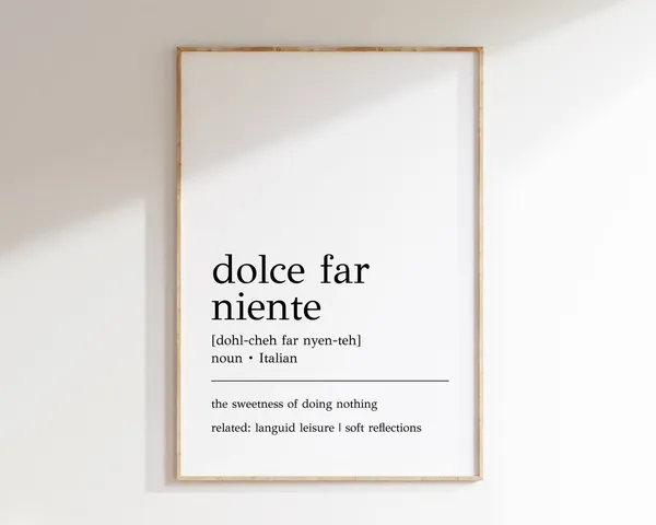 Dolce Far Niente Definition Art Print, Minimalist Decor