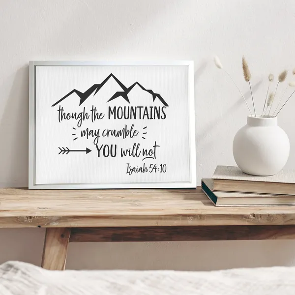 Isaiah 54:10 Mountains May Crumble Art Print