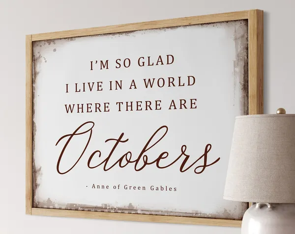 Glad We Live With Octobers Fall Wall Art Print