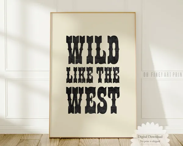 Wild Like The West Retro Western Black And White Poster Print
