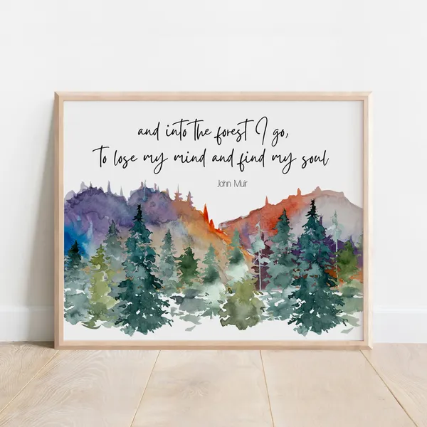 John Muir Quote Into The Forest, Nature Watercolor Art Print
