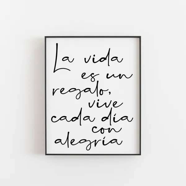 La Vida Es Un Regalo Spanish Quote Art Print