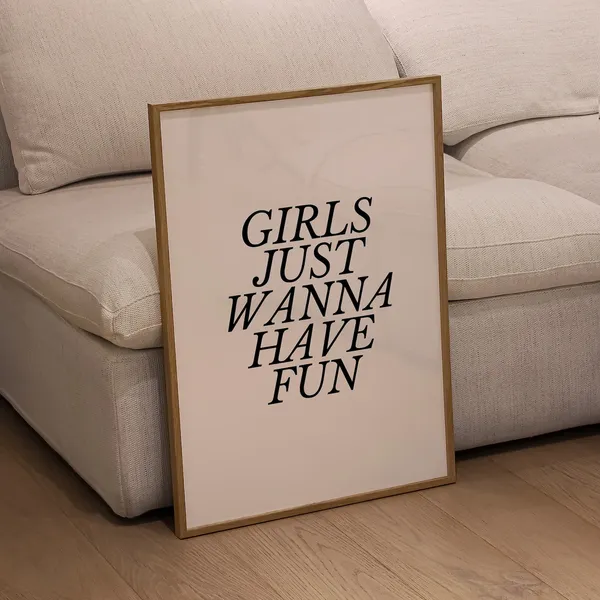Girls Wanna Have Fun Funky Retro Typography Print
