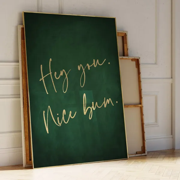 Nice Bum Print, Emerald Green and Gold Decor