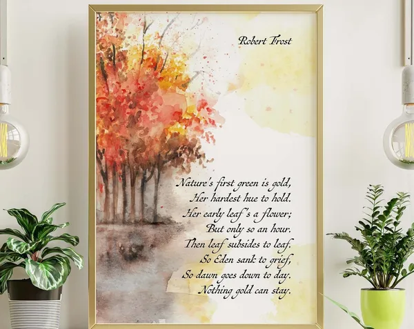 Nothing Gold Can Stay Robert Frost Quote Art Print