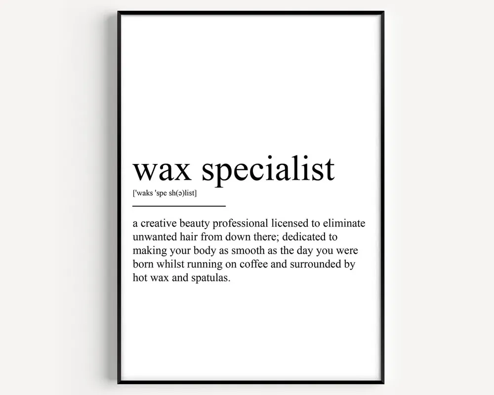 Wax Specialist Definition Art Print