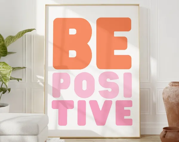 Be Positive Quote Illustration Motivational Art Print