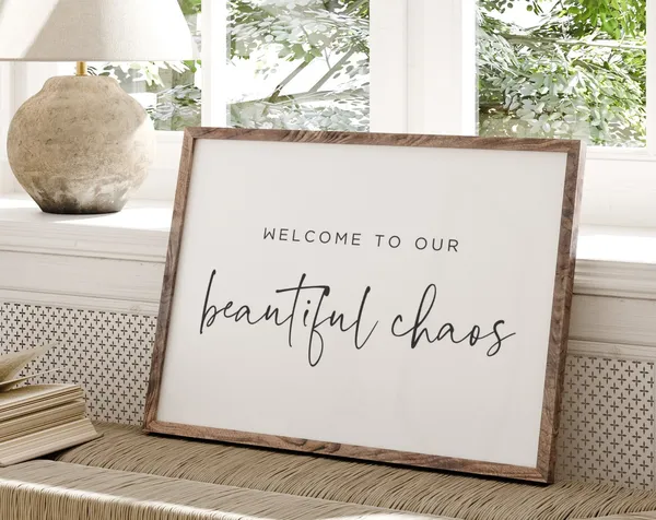 Welcome To Our Beautiful Chaos Home Sign Art Print