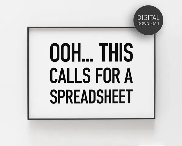 Ooh This Calls For A Spreadsheet Funny Poster Print
