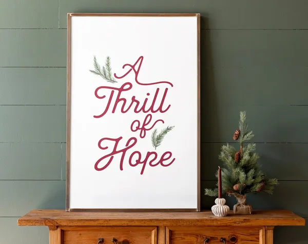A Thrill Of Hope Christmas Farmhouse Poster Print