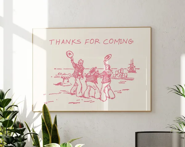 Thanks For Coming Trendy Living Room Wall Art Print
