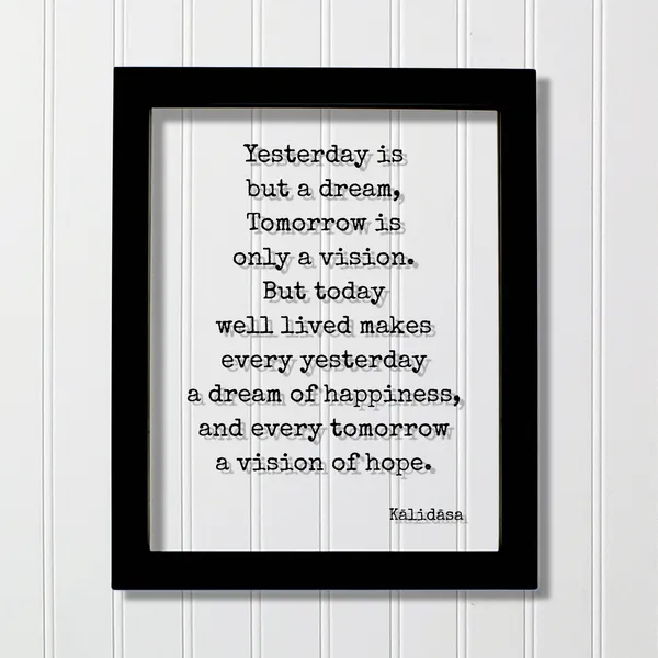 Klidsa Yesterday Is But A Dream, Vision Today Art Print