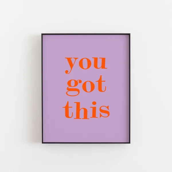 You Got This For Your Family Poster Print