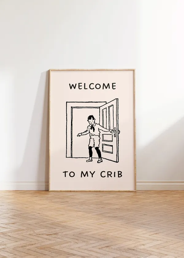 Welcome To My Crib Thanks For Coming Vintage Boy Poster