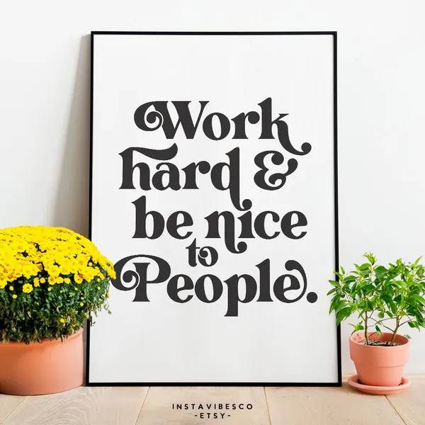 Work Hard Be Nice To People Retro Quote Art Print