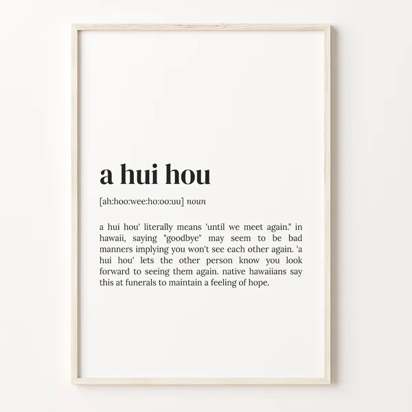 A Hui Hou Definition Quote Art Print, Hawaii Gift