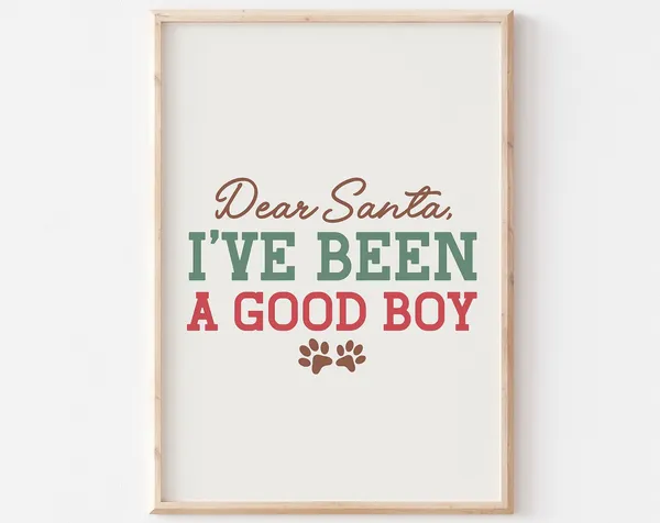 Dear Santa Christmas Dog Quote Art Print
