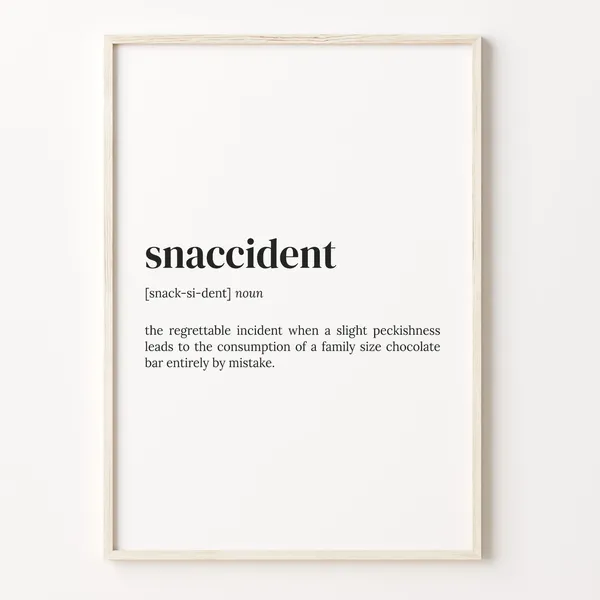 Snaccident Definition Dictionary Poster, Funny Quote Art