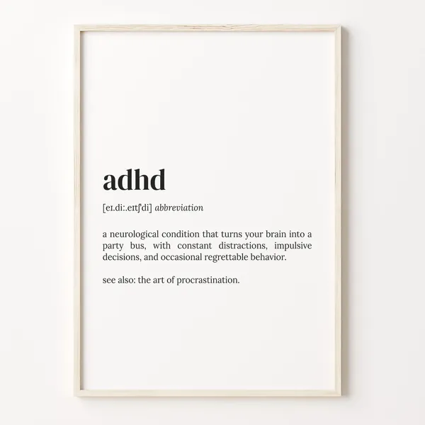 ADHD Definition Dictionary Quote Poster Print