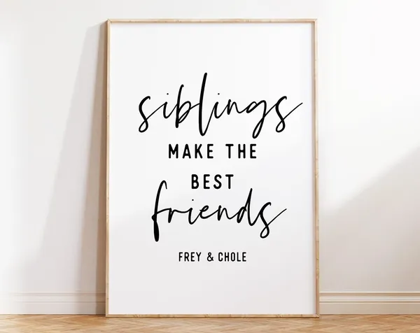 Siblings Make The Best Friends Kids Room Art Print