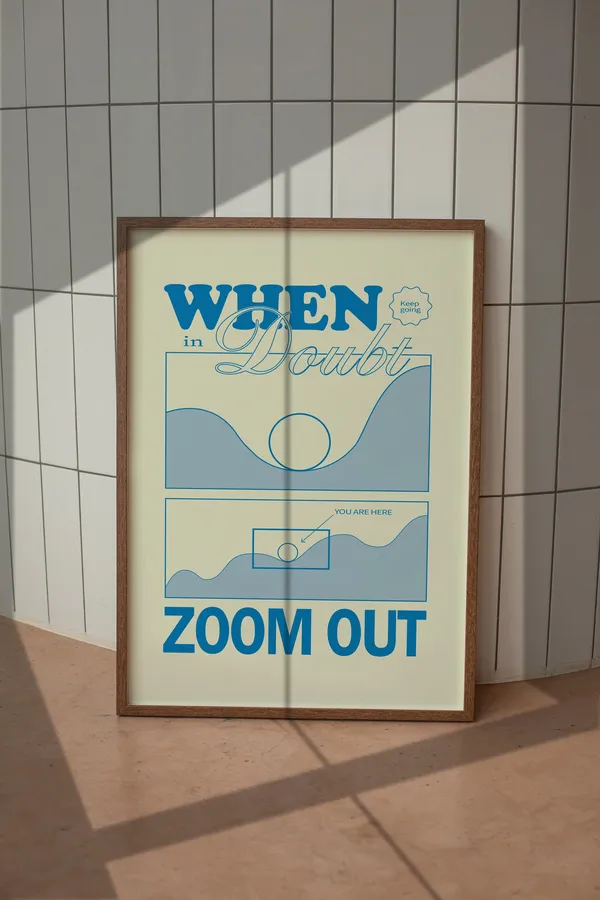 When In Doubt Zoom Out Retro Quote Poster