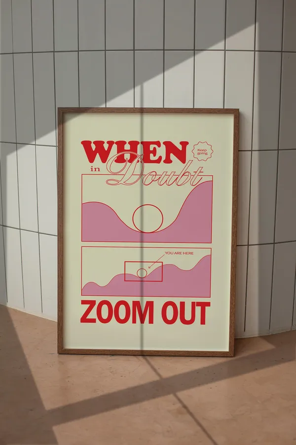 When In Doubt Zoom Out Retro Quote Art Print