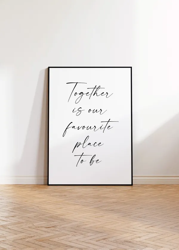 Together Is Our Favourite Place To Be Art Print