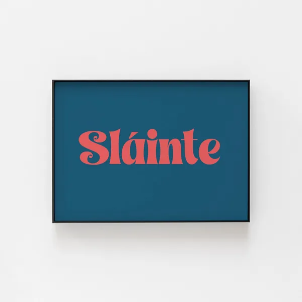 Slinte Print, Irish Wall Art