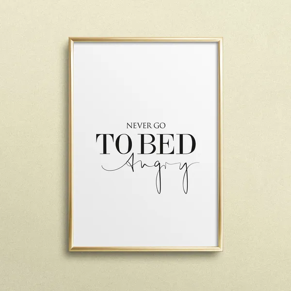 Never Go To Bed Angry Typography Art Print