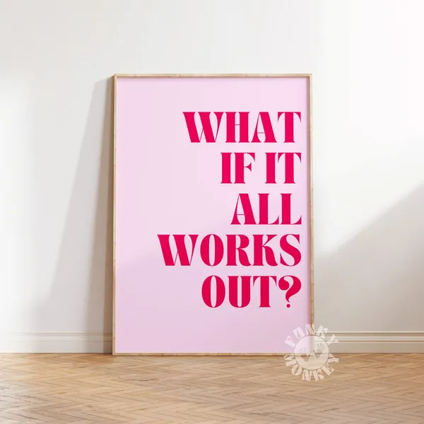 What If It All Works Out? Typography Art Print