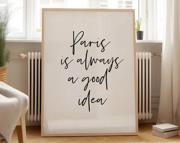Paris Is Always a Good Idea Travel Poster, Modern Decor